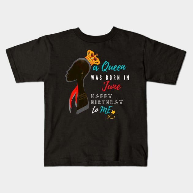 a queen was born in june Kids T-Shirt by gain